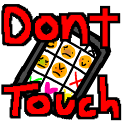 AAC on a tablet, phone, or small book or board. over it, red text says 'Dont Touch'.